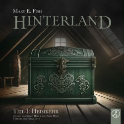 Hinterland - Teil I: Heimkehr